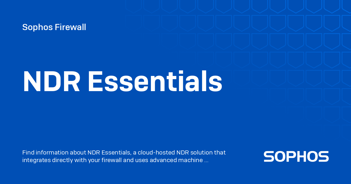 Sophos NDR Essentional  چیست؟